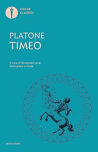 Timeo. Testo greco a fronte (Oscar classici) von Mondadori