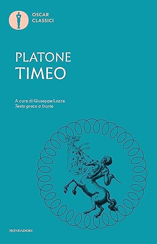 Timeo. Testo greco a fronte (Oscar classici)