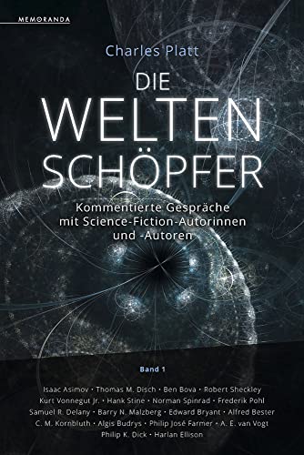 Die Weltenschöpfer - Band 1: Kommentierte Gespräche mit Science-Fiction-Autorinnen und -Autoren (Memoranda)