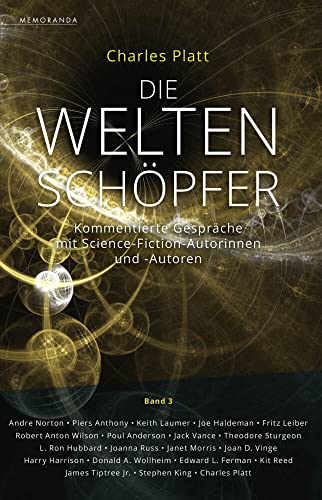 Die Weltenschöpfer - Band 3: Kommentierte Gespräche mit Science-Fiction-Autorinnen und -Autoren (Memoranda) von Memoranda Verlag