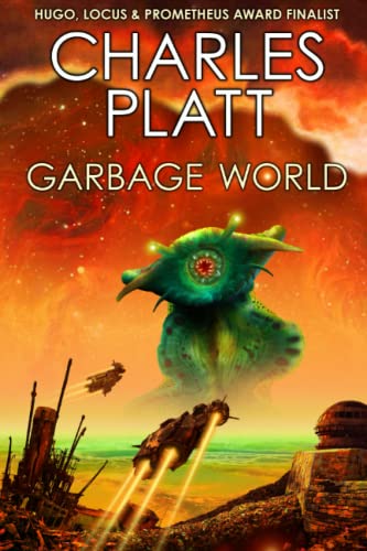GARBAGE WORLD: The SF Ecological Classic (The Charles Platt Science Fiction Library) von Independently published