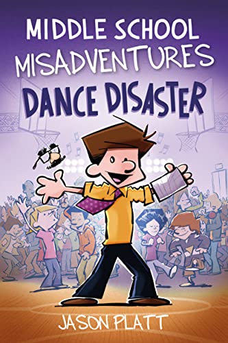 Middle School Misadventures: Dance Disaster (Volume 3) (Middle School Misadventures, 3) von Little, Brown Ink