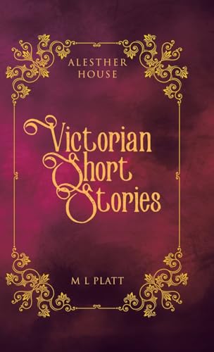 Victorian Short Stories: Alesther House von Tellwell Talent