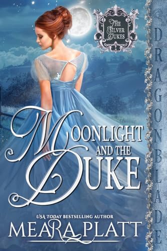 Moonlight and the Duke (The Silver Dukes, Band 2) von Dragonblade Publishing, Inc.
