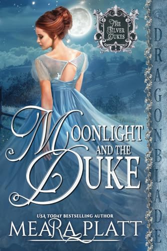 Moonlight and the Duke: A Regency Historical Romance (The Silver Dukes, Band 2) von Independently published