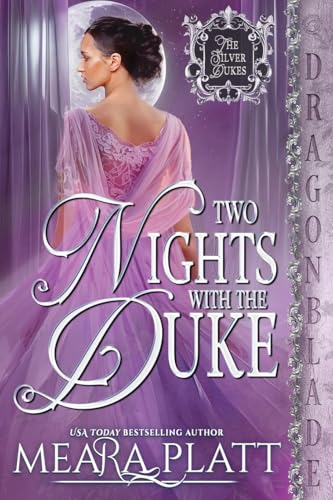 Two Nights with the Duke: A Regency Historical Romance (The Silver Dukes, Band 3) von Dragonblade Publishing, Inc.