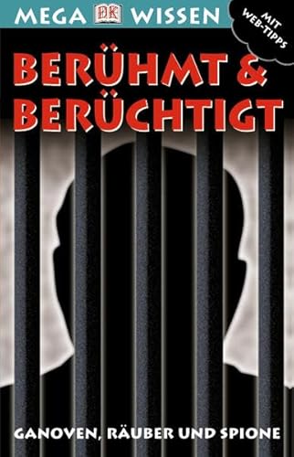 Berühmt & berüchtigt: Ganoven, Räuber und Spione