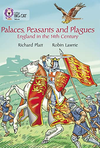 Palaces, Peasants and Plagues – England in the 14th century: Band 18/Pearl (Collins Big Cat)