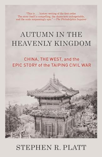 Autumn in the Heavenly Kingdom: China, the West, and the Epic Story of the Taiping Civil War