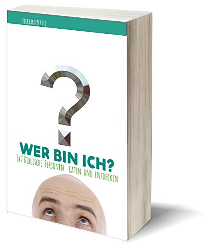 Wer bin ich?: 142 biblische Personen raten und entdecken