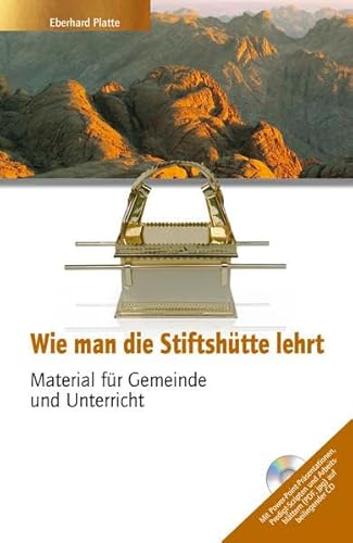 Wie man die Stifthütte lehrt: Material für Gemeinde und Unterricht. Mit CD Wie man die Stifthütte lehrt: Material für Gemeinde und Unterricht. Mit CD