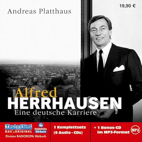 Alfred Herrhausen: Eine deutsche Karriere: Eine deutsche Karriere. Hrsg.: RADIOROPA Hörbuch