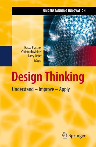 Design Thinking: Understand – Improve – Apply (Understanding Innovation) von Springer