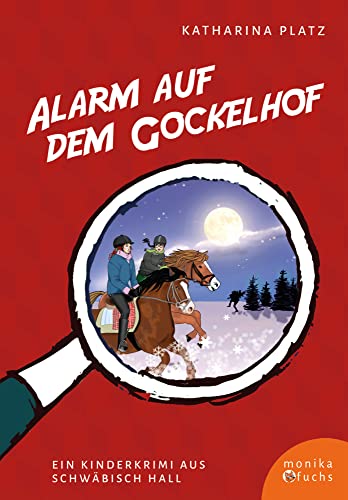 Alarm auf dem Gockelhof: Ein Kinderkrimi aus Schwäbisch Hall (Regionale Kinderkrimis)