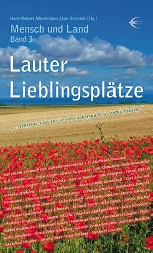 Lauter Lieblingsplätze: … warum wir uns in der Uckermark so wohl fühlen.