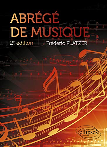 Abrégé de musique - 2e édition von ELLIPSES