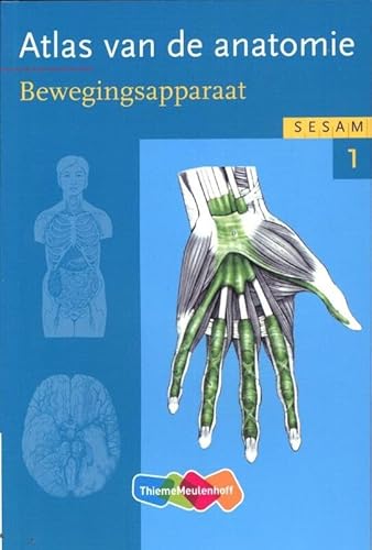 deel 1 Bewegingsapparaat (Sesam atlas van de anatomie)