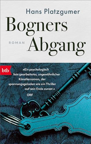 Bogners Abgang: Roman von btb