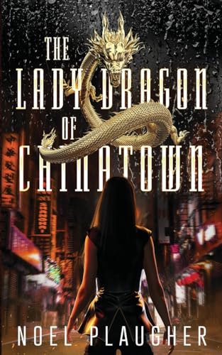 The Lady Dragon of Chinatown von Willow River Press
