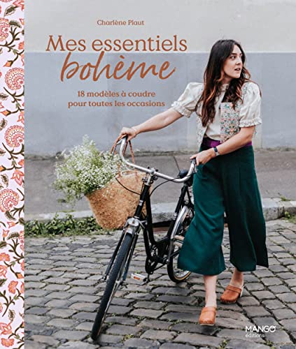 Mes essentiels bohème, 18 modèles à coudre pour toutes les occasions: 20 modèles à coudre pour toutes les occasions von MANGO