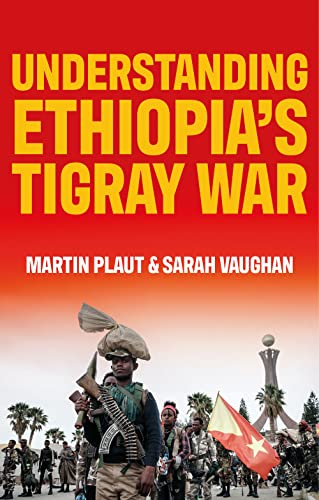 Understanding Ethiopia's Tigray War von C Hurst & Co Publishers Ltd