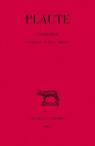 Plaute, Comedies: Tome VI: Pseudolus. - Rudens. - Stichus. (Collection Des Universites De France: Latine, 92, Band 6)