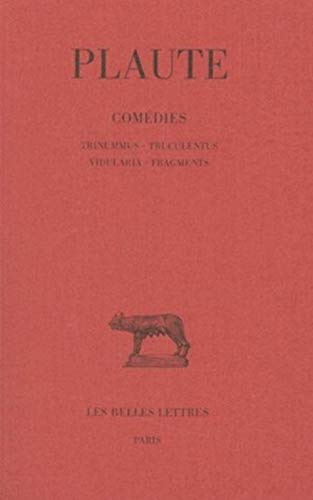 Plaute, Comedies: Tome VII: Trinummus. - Truculentus. - Vidularia. - Fragments. (Collection Des Universites De France Serie Latine, Band 116) von Les Belles Lettres