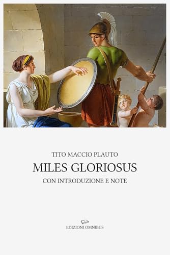 Miles gloriosus: Con introduzione e note von Independently published
