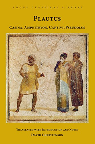 Casina, Amphitryon, Captivi, Pseudolus: Four Plays (The Foucus Classical Library)