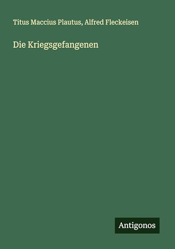 Die Kriegsgefangenen von Antigonos Verlag