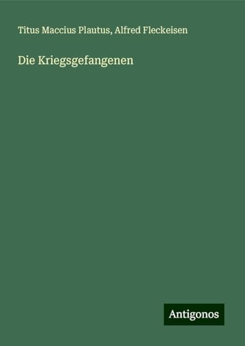 Die Kriegsgefangenen von Antigonos Verlag