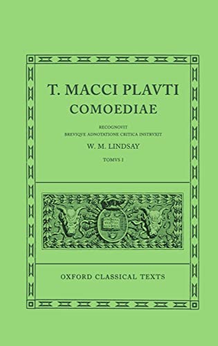 Comoediae: Amphitruo, Asinaria, Aulularia, Bacchides, Captivi, Casina, Cistellaria, Curculio, Epidicus, Menaechmi, Mercator: Volume I: Amphitruo, ... Menaechmi, Mercator (Oxford Classical Texts)