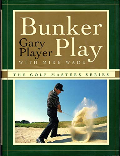 Bunker Play (The Golf Masters Series)