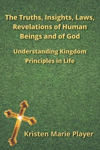 The Truths, Insights, Laws, Revelations of Human Beings and of God von Prime Seven Media