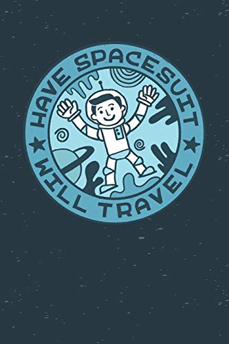 Have Spacesuit Will Travel: Graph Paper Notebook, 6x9 Inch, 120 pages