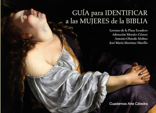 Guía para identificar a las mujeres de la Biblia (Cuadernos Arte Cátedra) von Ediciones Cátedra