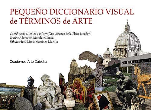 Pequeño diccionario visual de términos de arte (Cuadernos Arte Cátedra) von Ediciones Cátedra