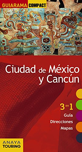 Ciudad de México y Cancún (GUIARAMA COMPACT - Internacional)
