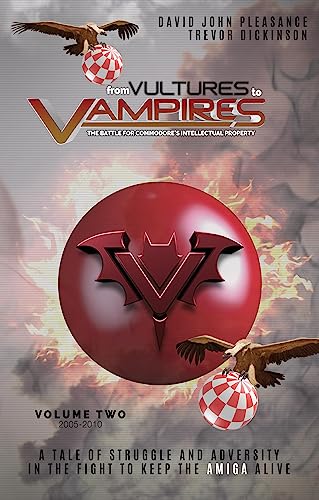 From Vultures to Vampires Volume 2: The Battle for Commodore’s Intellectual Property (2005-2010) von LOOK BEHIND YOU