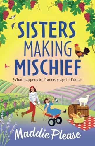 Sisters Making Mischief: A BRAND NEW brilliantly funny feel-good read from Maddie Please for 2025 von Boldwood Books