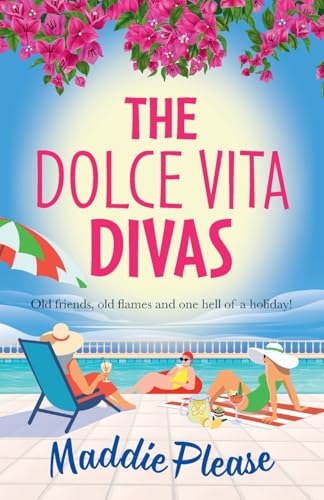 The Dolce Vita Divas: A BRAND NEW brilliantly funny feel-good read from Maddie Please The Dolce Vita Divas: A BRAND NEW brilliantly funny feel-good read from Maddie Please von Boldwood Books