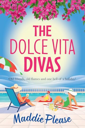 The Dolce Vita Divas: A BRAND NEW brilliantly funny feel-good read from Maddie Please von Boldwood Books Ltd