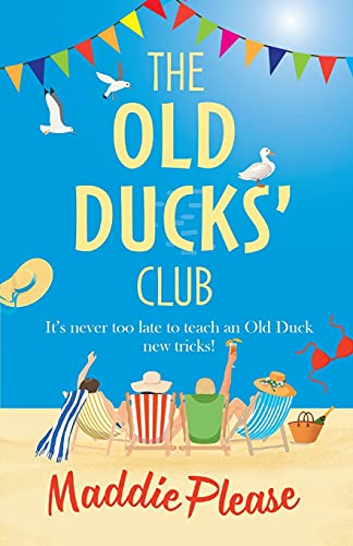 The Old Ducks' Club: The #1 bestselling laugh-out-loud, feel-good read von Boldwood Books