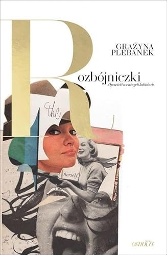 Rozbójniczki: Opowieść o ważnych kobietach von OsnoVa