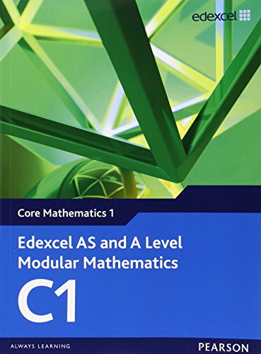 Edexcel AS and A Level Modular Mathematics Core Mathematics 1 C1 (Edexcel GCE Modular Maths) von Pearson