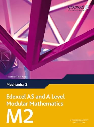 Edexcel AS and A Level Modular Mathematics Mechanics 2 M2 (Edexcel GCE Modular Maths)