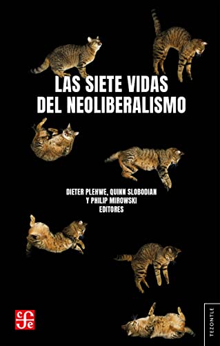 Las siete vidas del neoliberalismo von Fondo de Cultura Económica Chile