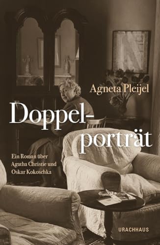 Doppelporträt: Ein Roman über Agatha Christie und Oskar Kokoschka