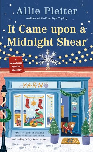 It Came upon a Midnight Shear (A Riverbank Knitting Mystery, Band 3)