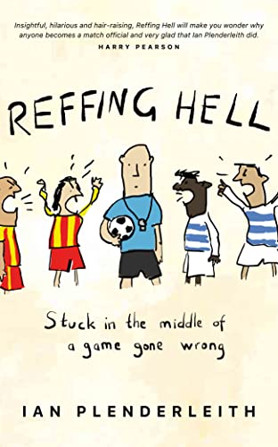 Reffing Hell: Stuck in the middle of a game gone wrong von Halcyon Publishing